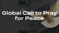 Global Call to Pray for Peace, 16th–22nd March